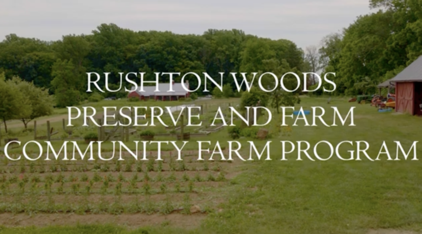 Picture of a farm in springtime and the words "Rushton Woods Preserve and Farm Community Farm Program"